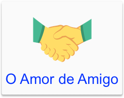 O Amor de Amigo