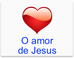 O amor de Jesus